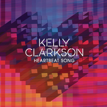 Kelly Clarkson - Heartbeat Song