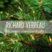 Richard Verreau - Les grands classiques de Noël
