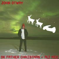 John Otway - Ok Father Christmas