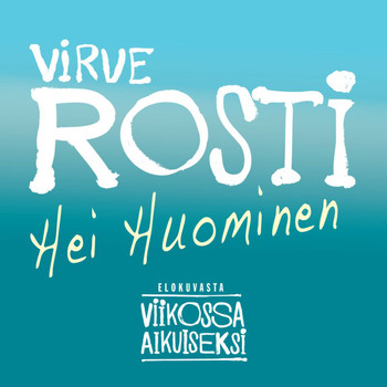 Virve Rosti - Hei huominen