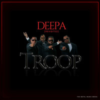 Troop - Deepa (Revisited)