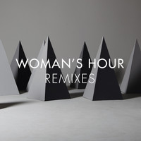 Woman's Hour - Remixes EP