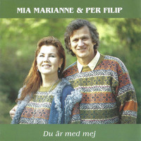 Mia Marianne & Per Filip - Du är med mej