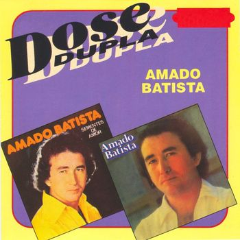 Amado Batista - Dose Dupla