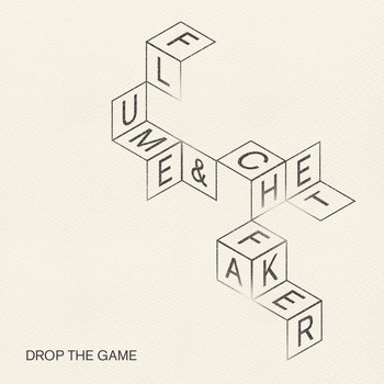 Flume & Chet Faker - Drop the Game - EP