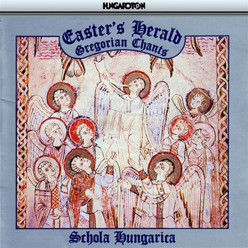 Schola Hungarica - Easter's Herald - Gregorian Chants