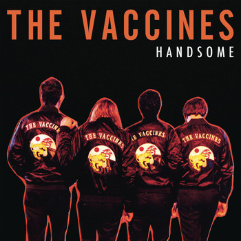 The Vaccines - Handsome (Single Edit)