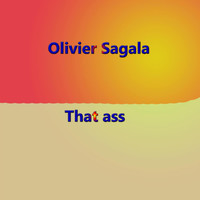 Olivier Sagala - That Ass