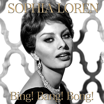 Sophia Loren - Bing! Bang! Bong!