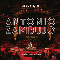 António Zambujo - Lisboa 22:38 (ao vivo no Coliseu)