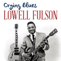 Lowell Fulson - Crying Blues