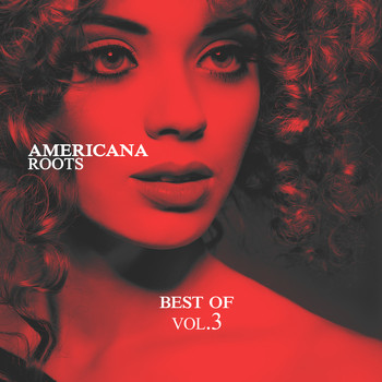Various Artists - Americana Roots, Best of Vol. 3
