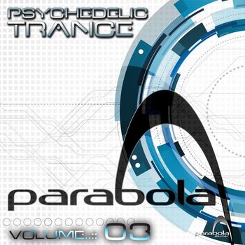 Various Artists - Psychedelic Trance Parabola, Vol. 3