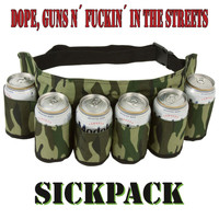 DOPE, GUNS N´ FUCKIN´ IN THE STREETS - Sickpack - Single