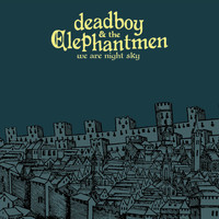 deadboy & the Elephantmen - We Are Night Sky