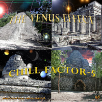 Chill Factor 5 - The Venus Effect
