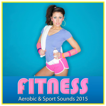 Various Artists - Fitness Aerobic & Sport Sounds 2015