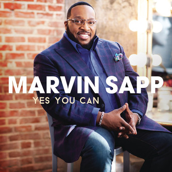 Marvin Sapp - Yes You Can (Album Version)