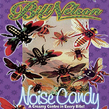 Bill Nelson - Noise Candy