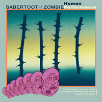 Sabertooth Zombie - Human Performance IV