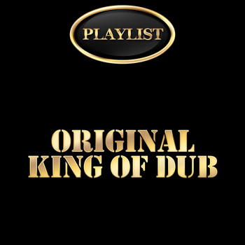 King Tubby - Playlist Original King of Dub