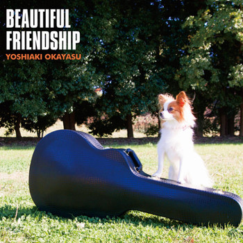 Yoshiaki Okayasu - BEAUTIFUL FRIENDSHIP