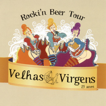 Velhas Virgens - Rockin' Beer Tour - 25 anos (Explicit)