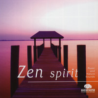 Biosphere: Nature Sounds & Music - Zen Spirit
