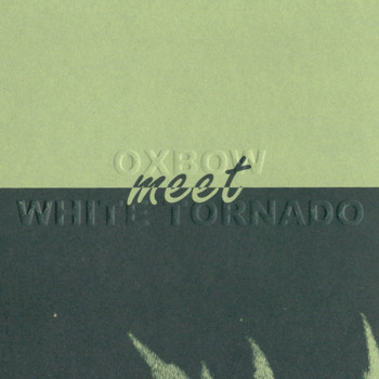 Oxbow|White Tornado - Oxbow Meet White Tornado