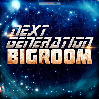 Various Artists - Next Generation Bigroom