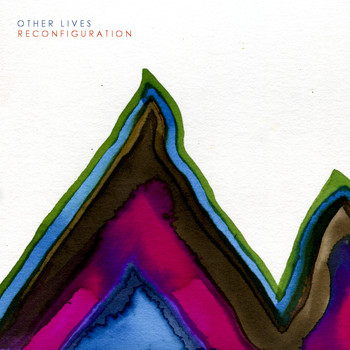 Other Lives - Reconfiguration
