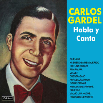 Carlos Gardel - Habla y Canta