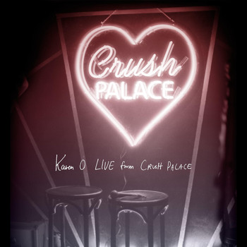Karen O - Live from Crush Palace (Explicit)