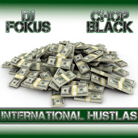 Chop Black - International Hustlas