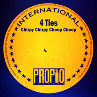 4 Ties - Chirpy Chirpy Cheep Cheep