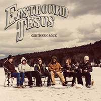 Eastbound Jesus - Northern Rock