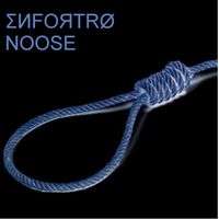 Enfortro - Noose (Original Sling Mix)