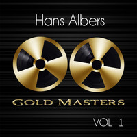 Hans Albers - Gold Masters: Hans Albers, Vol. 1