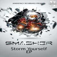 Smasher - Storm Yourself EP