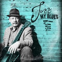 Denny Earnest - Jazz My Blues (feat. Mike Gillan)