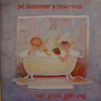 Pé Daalemmer - Nait Goud, Geld Weg