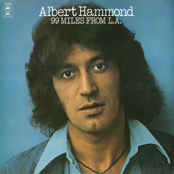 Albert Hammond - 99 Miles from L.A.