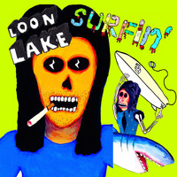 Loon Lake - Surfin'