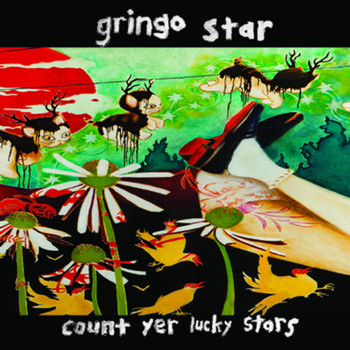 Gringo Star - Count Yer Lucky Stars