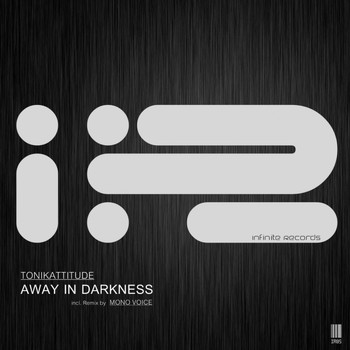 Tonikattitude - Away In Darkness
