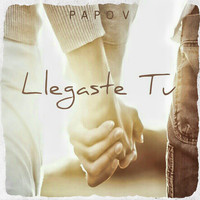 Papo V - Llegaste Tu (Bachata)