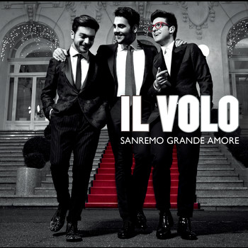 Il Volo - Sanremo grande amore