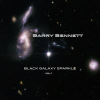 Barry Bennett - Black Galaxy Sparkle, Vol. 1