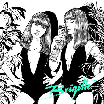 BRIGITTE - A bouche que veux-tu