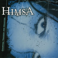 Himsa - Courting Tragedy & Disaster